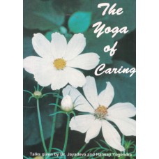 The Yoga of Caring 3rd Edition (Paperback) by Jayadeva, Hansaji Yogendra